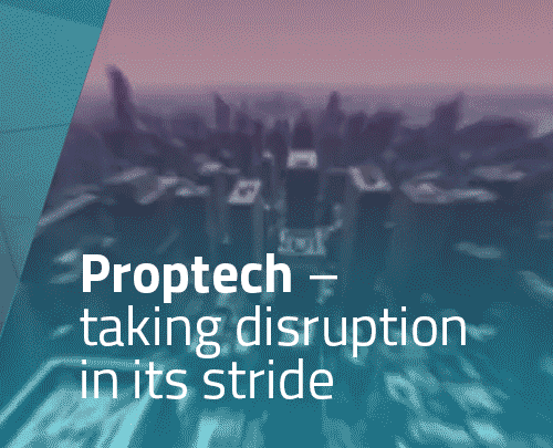 Proptech – taking disruption in its stride